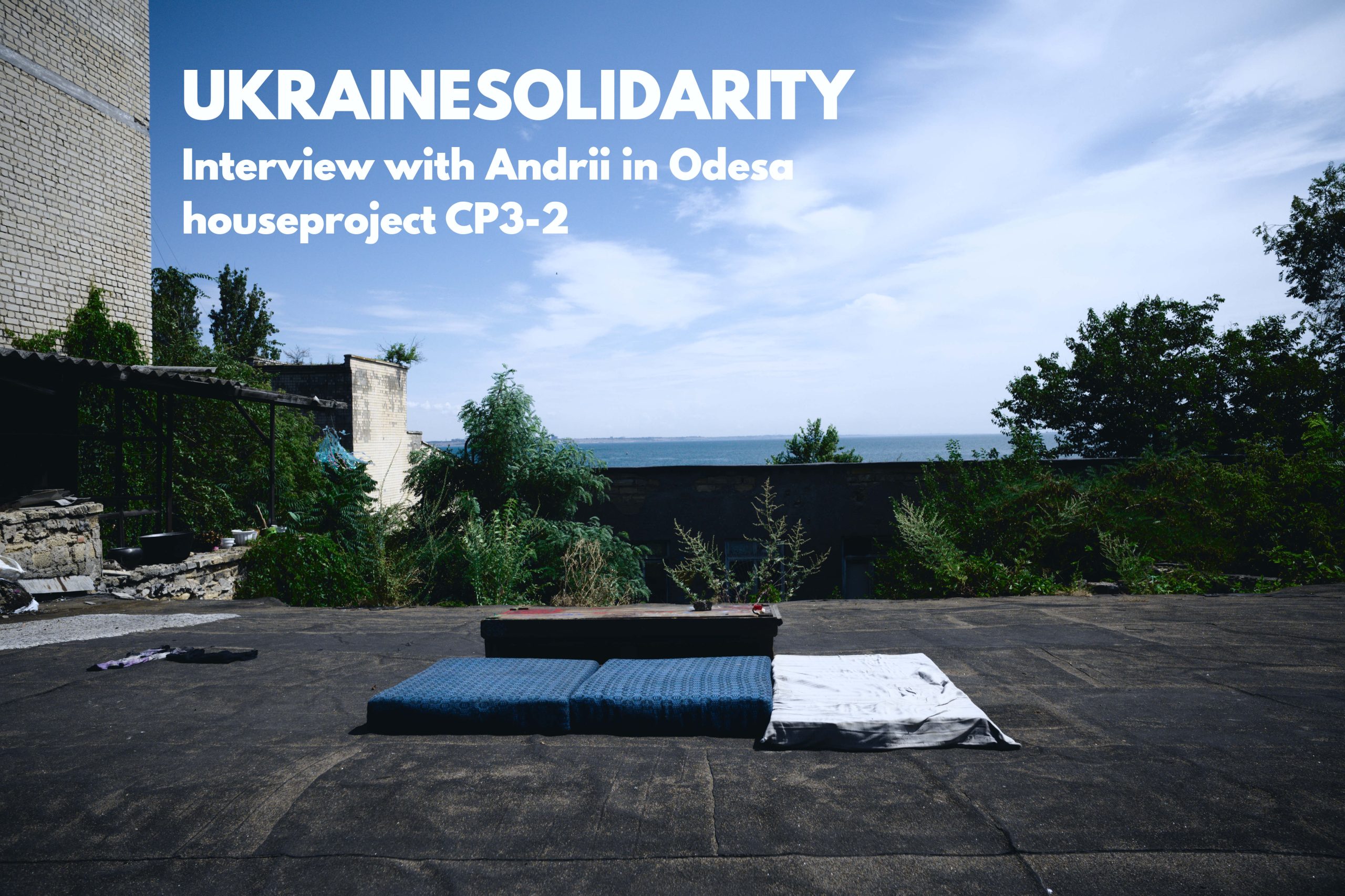 INTERVIEW MIT ANDRII IN ODESA im CP3-2